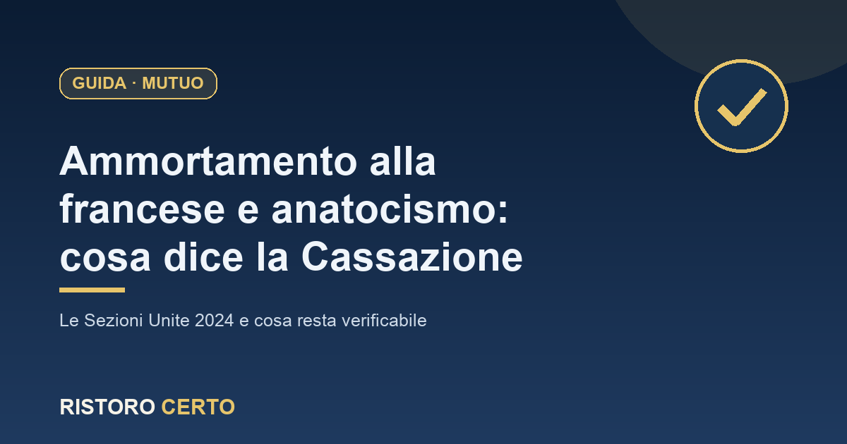 Ammortamento alla francese e anatocismo: cosa hanno deciso le Sezioni Unite