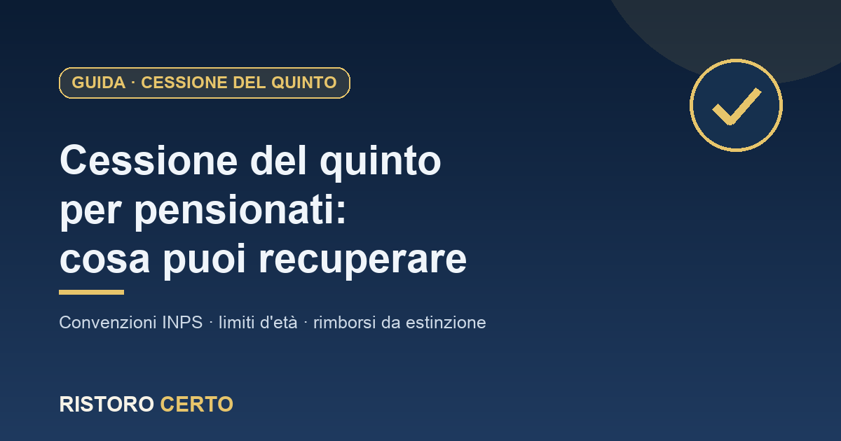 Cessione del quinto per pensionati INPS: come funziona e cosa si recupera