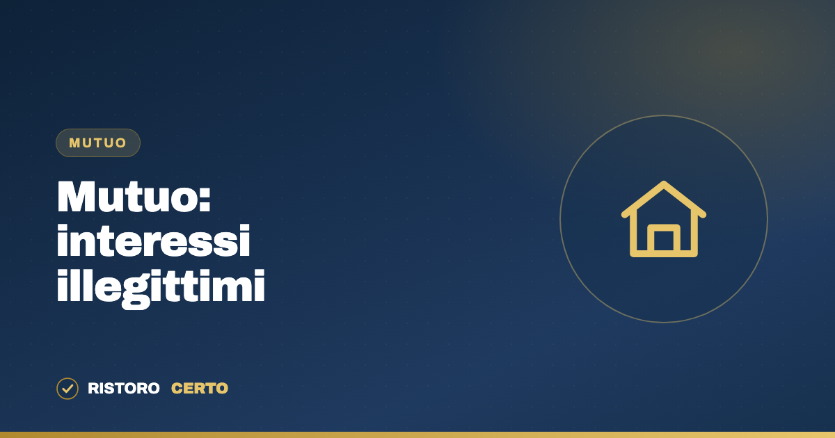 Mutuo: come capire se paghi interessi o costi illegittimi