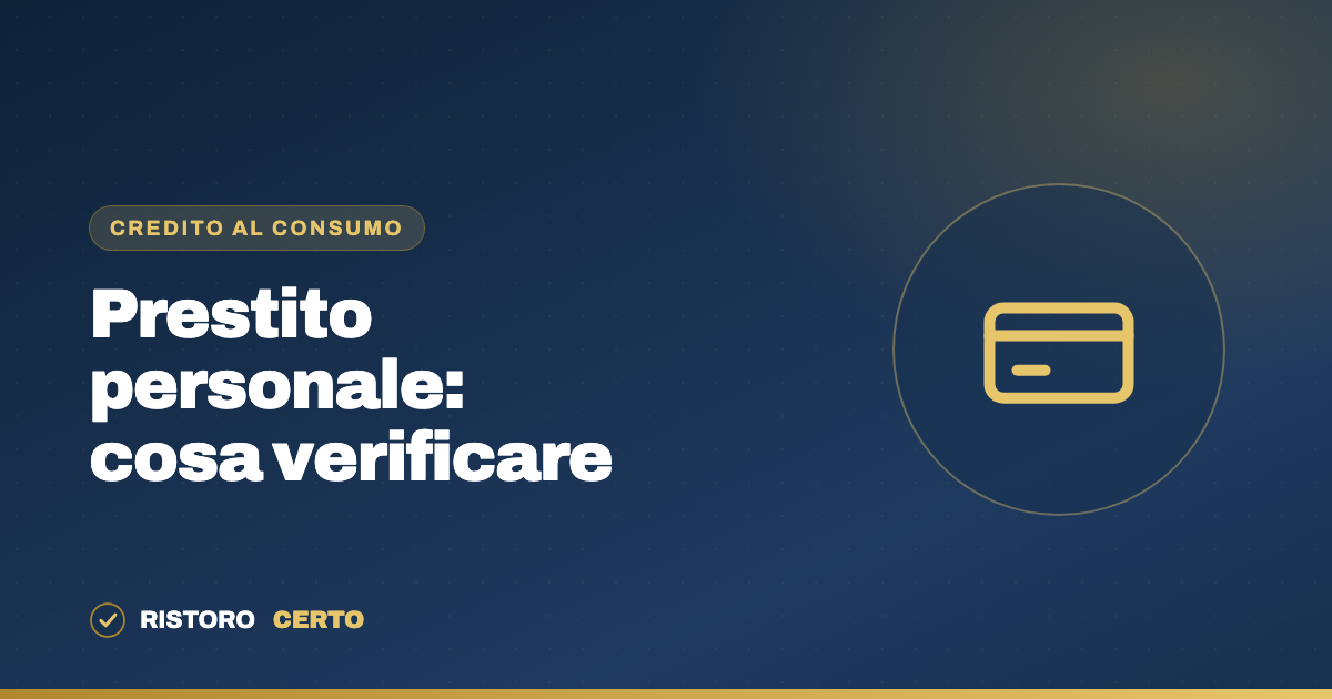 Prestito personale: come verificare se è regolare e cosa recuperare