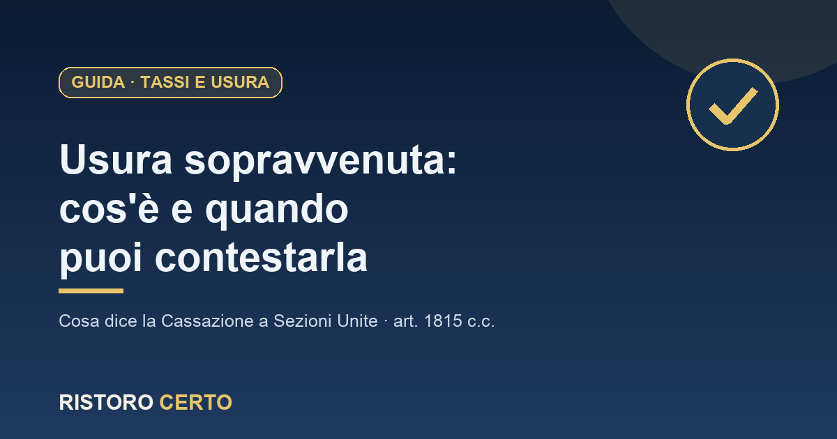 Usura sopravvenuta: definizione, giurisprudenza e cosa si può contestare